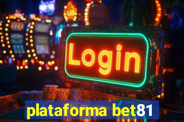 plataforma bet81